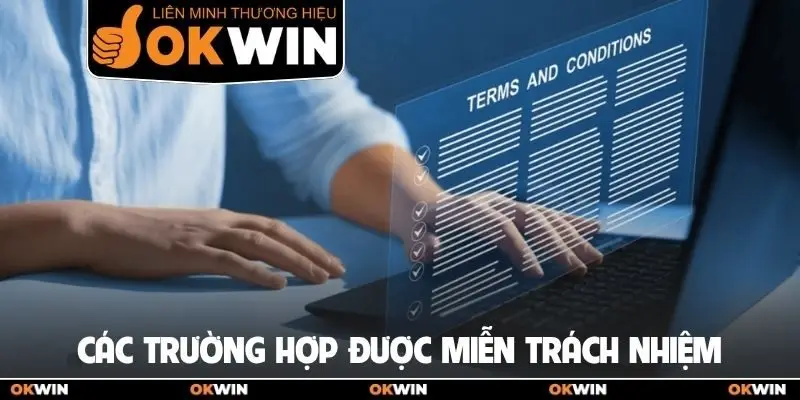Các trường hợp được miễn trách nhiệm