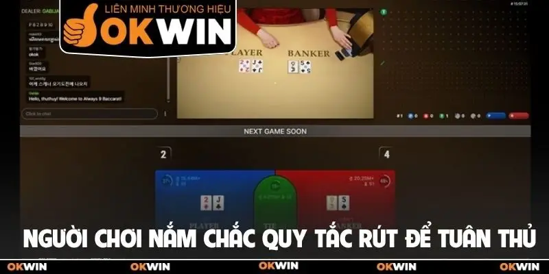 Người chơi nắm chắc quy tắc rút thêm để tuân thủ